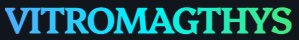 Vitromagthys